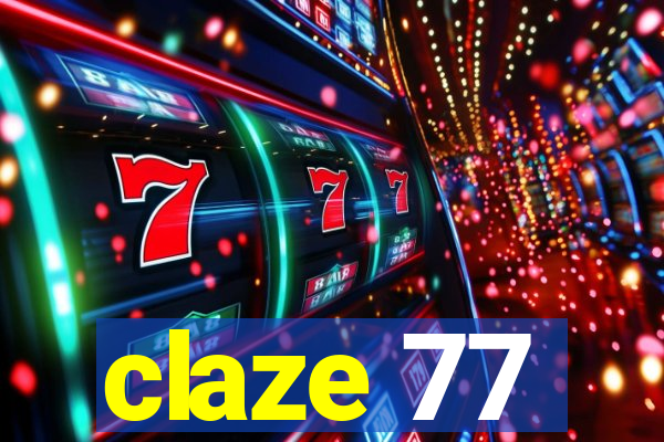 claze 77